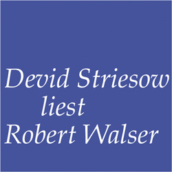 Plakat Devid Striesow liest Robert Walser